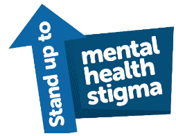 Stand up to mental health stigma