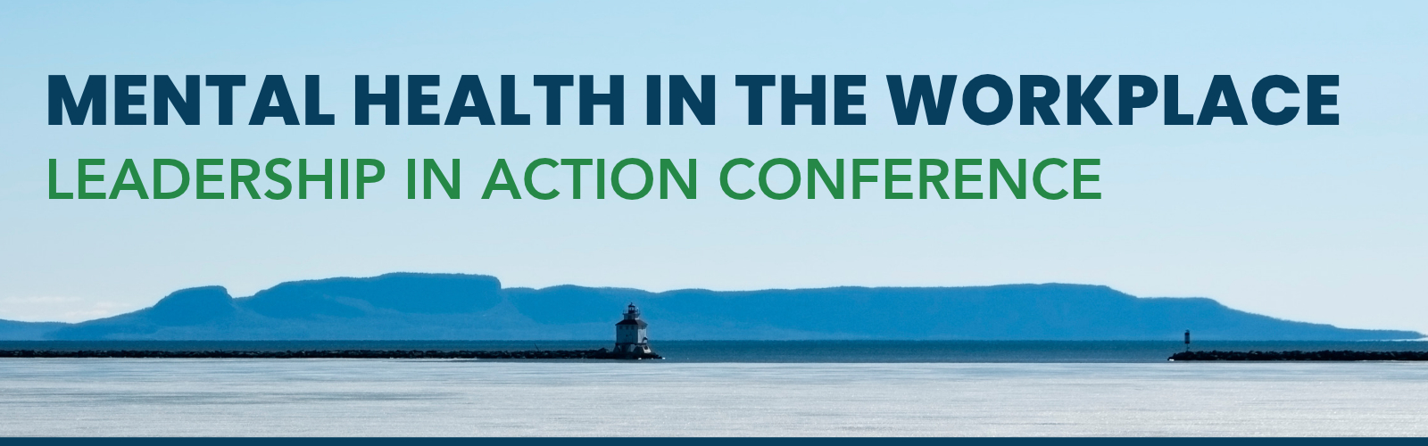 Mental Health in the Workplace: Leadership in Action Conference