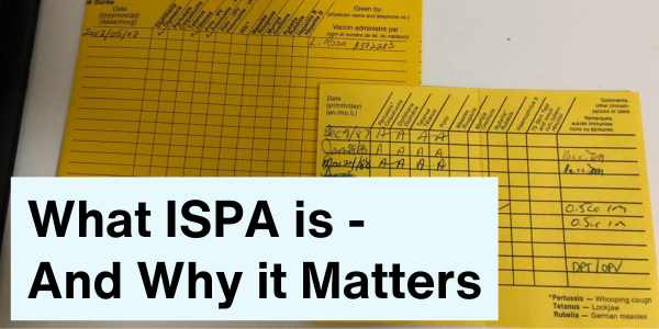 A photo of a yellow vaccination record with overlaid text saying 'What ISPA is - And Why it Matters'