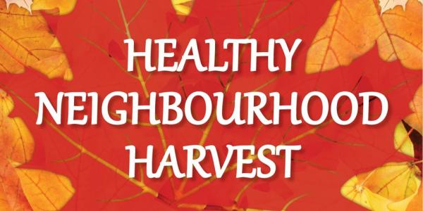 Healthy Neighbourhood Harvest