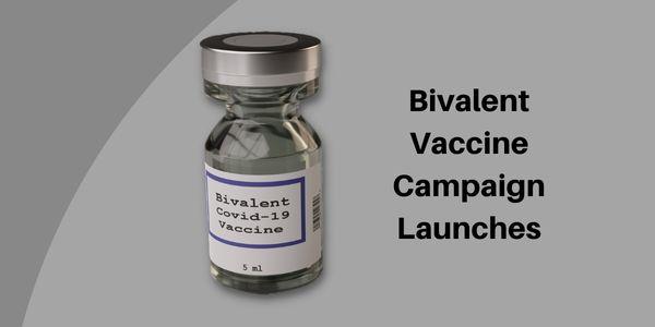 Bivalent vaccine launches