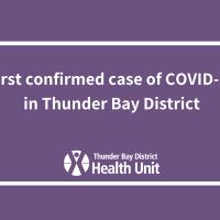 First Case of COVID-19 Confirmed in Thunder Bay Distrit